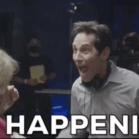Paul Rudd excitedly yelling 'its happening' with white text saying in all caps 'IT'S HAPPENING!" at the bottom