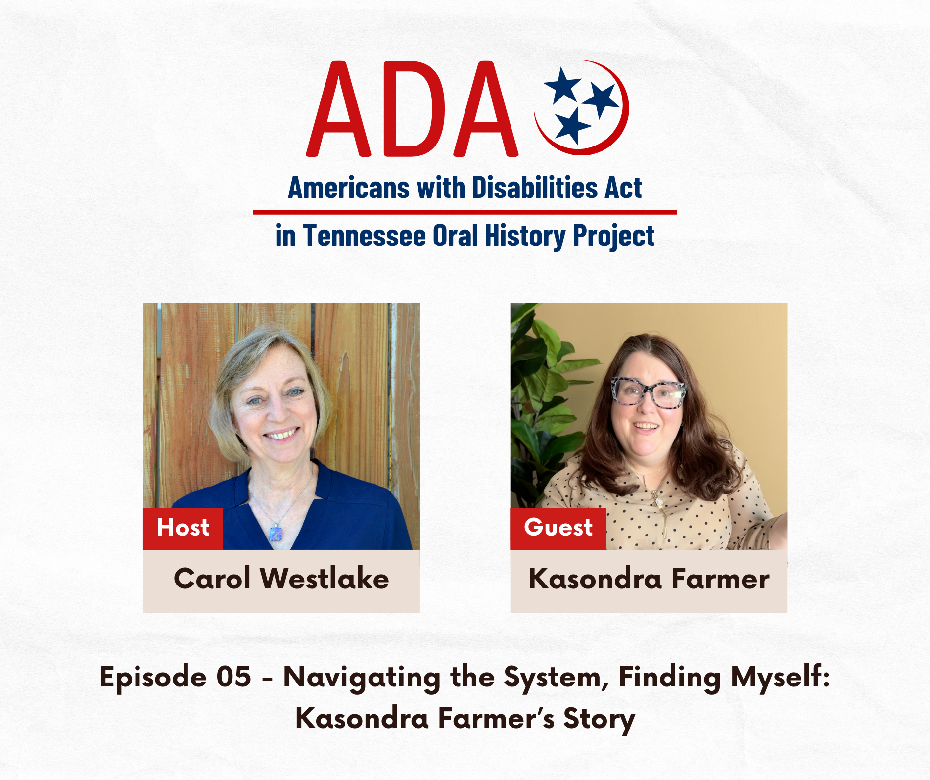 Americans with Disabilities Act in Tennessee Oral History Project. Episode 5: Navigating the System, Finding Myself: Kasondra Farmer’s Story with Kasondra Farmer and Carol Westlake