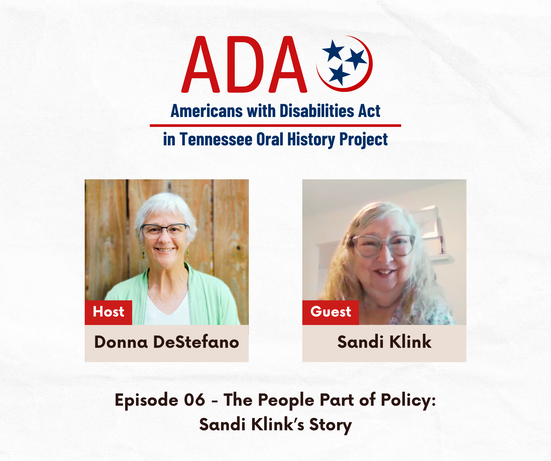 Americans with Disabilities Act in Tennessee Oral History Project. Episode 6: The People Part of Policy: Sandi Klink’s Story with Sandi Klink and Donna DeStefano